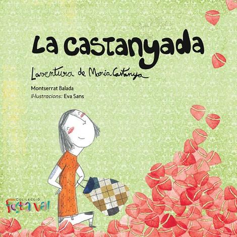 La Castanyada : l'aventura de Maria Castanya | 9788494305108 | Montserrat Balada ; Eva Sans