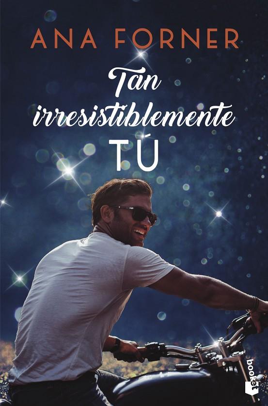 Tan irresistiblemente tú (Tan tú, tan nosotros; 1) | 9788408247814 | Ana Forner