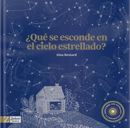 ¿Qué se esconde en el cielo estrellado? | 9788417374938 | Aina Bestard ; Mireia Trius