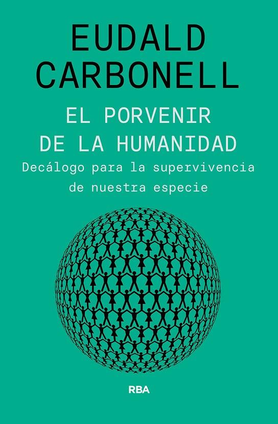 El porvenir de la humanidad | 9788491875826 | Eduald Carbonell