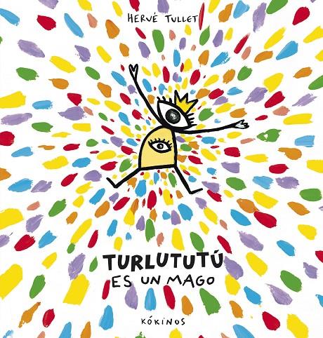 Turlututú es un mago | 9788417074081 | Hervé Tullet