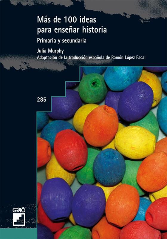 Más de 100 ideas para enseñar historia | 9788499800776 | Julia Murphy