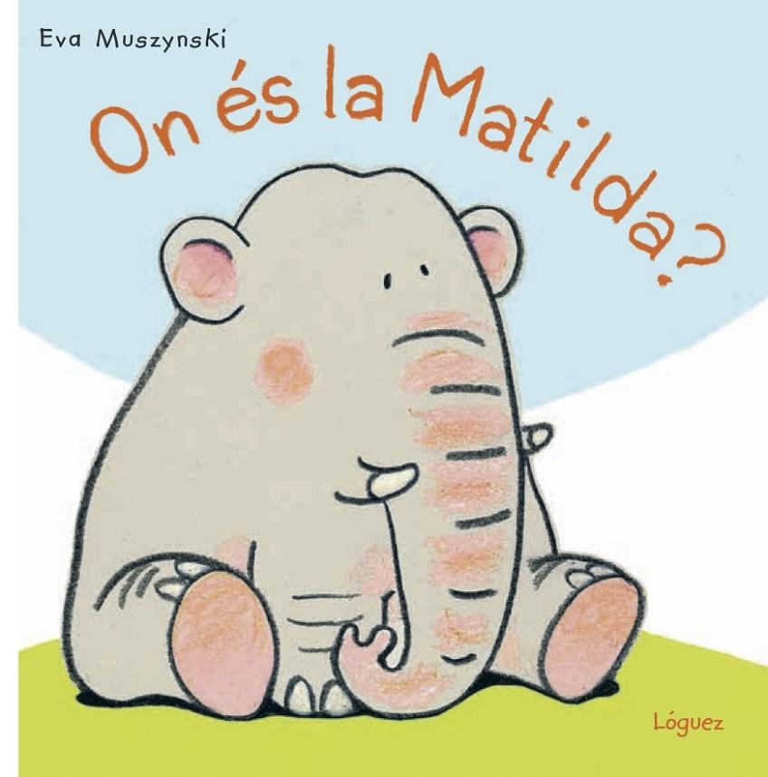 On és la Matilda? | 9788494818332 | Eva Muszynski