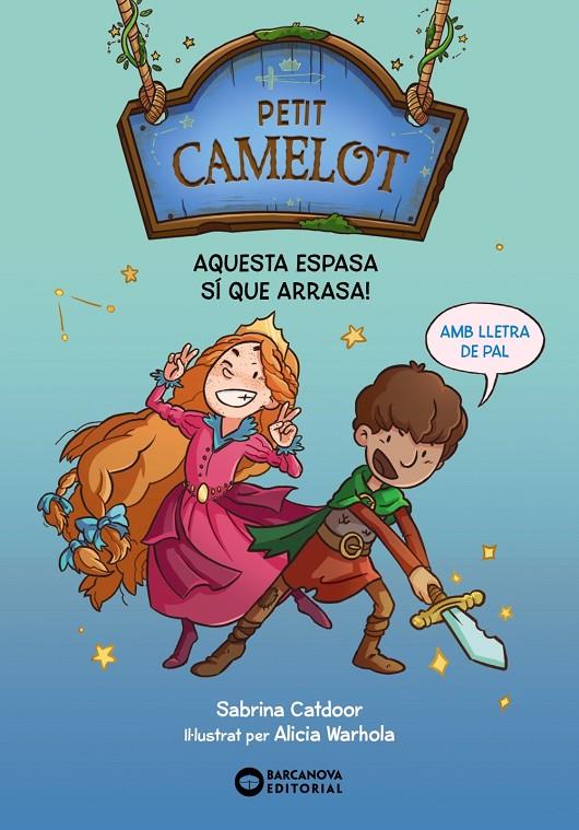 Aquesta espasa sí que arrasa! (Petit Camelot; 1) | 9788448959647 | Sabrina Catdoor ; Alicia Warhola