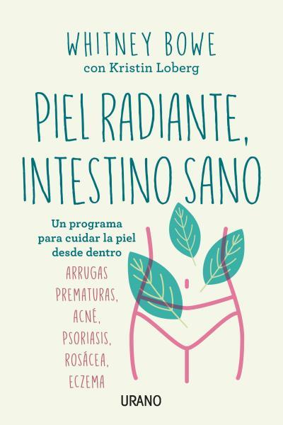 Piel radiante, intestino sano | 9788416720729 | Whitney Bowe