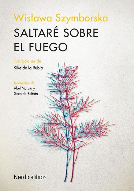 Saltaré sobre el fuego | 9788418930218 | Wislawa Szymborska ; Kike de la Rubia