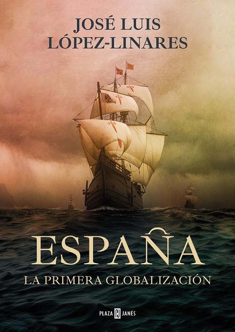 España :  La primera globalización | 9788401030277 | José Luis López Linares