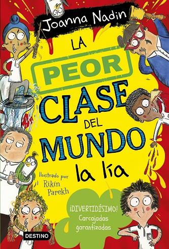 La peor clase del mundo la lía | 9788408267072 | Joanna Nadin ; Rikin Parekh