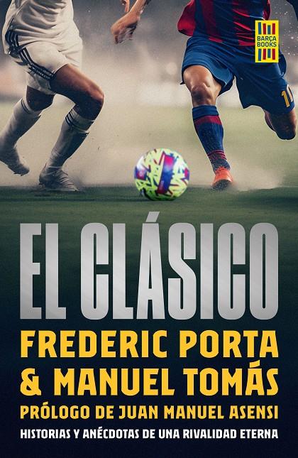 El clásico | 9788448040550 | Frederic Porta ; Manuel Tomás