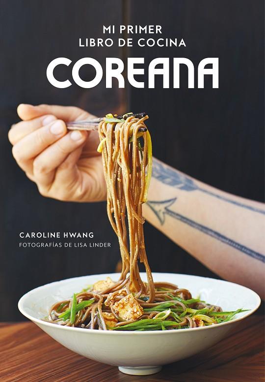 Mi primer libro de cocina coreana | 9788416890804 | Caroline Hwang; Lisa Linder