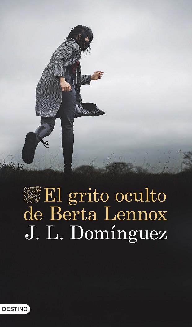 El grito oculto de Berta Lennox | 9788423364442 | J.L. Domínguez