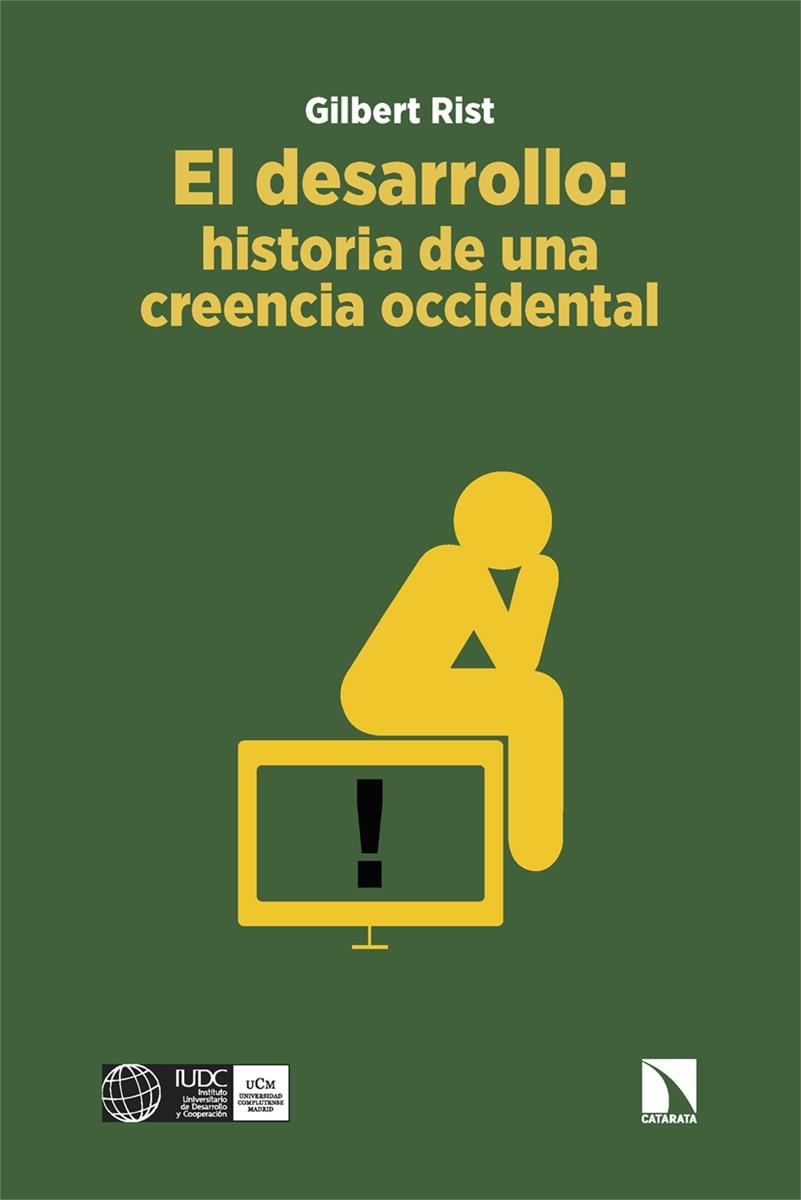 El desarrollo : historia de una creencia occidental | 9788413525518 | Gilbert Rist