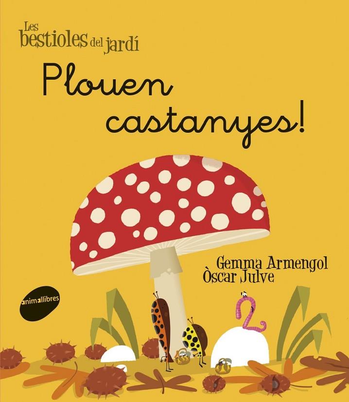 Plouen castanyes! | 9788415095972 | Gemma Armengol ; Òscar Julve