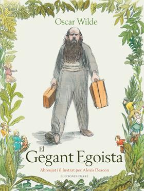 El gegant egoista | 9788494124778 | Oscar Wilde ; Alexis Deacon