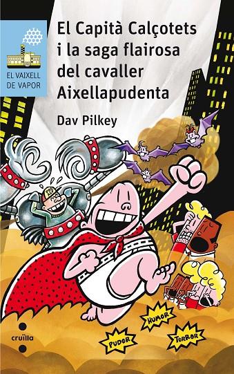 El Capità Calçotets i la saga flairosa del cavaller Aixellapudenta | 9788466142311 | Dav Pilkey