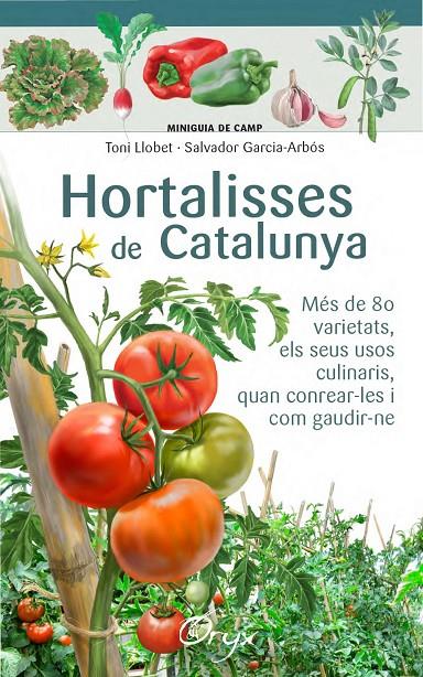 Hortalisses de Catalunya | 9788490346761 | Toni Llobet ; Salvador Garcia-Arbós