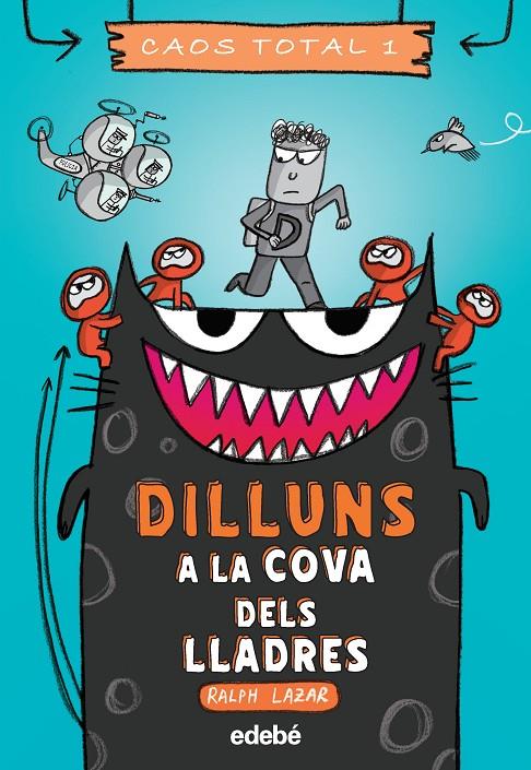 Dilluns a la cova dels lladres | 9788468356761 | Ralph Lazar ; Lisa Swerling