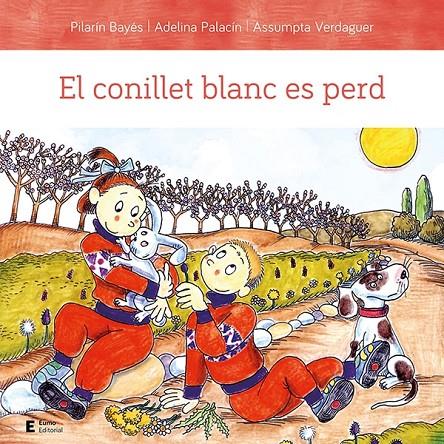 El conillet blanc es perd | 9788497667654 | Pilarín Bayés ; Adelina Palacín ; Assumpta Verdaguer