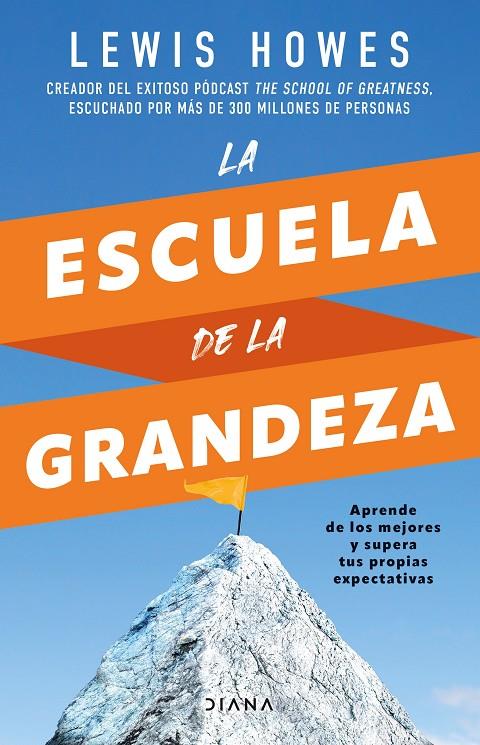 La escuela de la grandeza | 9788411190633 | Lewis Howes