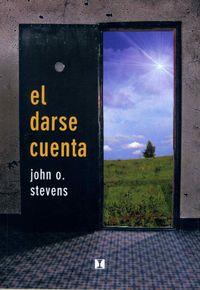 El darse cuenta | 9788489333024 | John O. Stevens