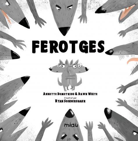 Ferotges | 9788418749223 | Annette demetrioui ; Dawn White ; Ryan Sonderegger