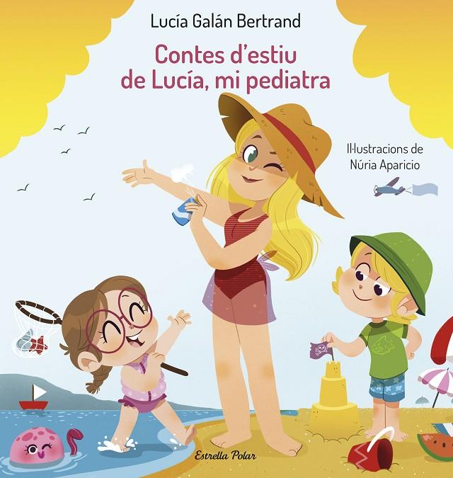 Contes d'estiu de Lucía, mi pediatra | 9788413893037 | Lucía Galán Bertrand ; Núria Aparicio