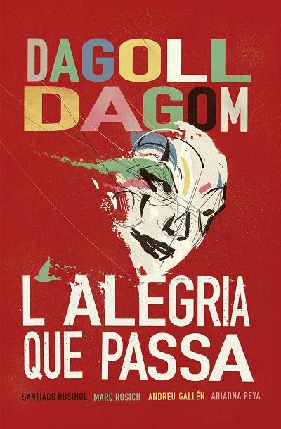 L'alegria que passa | 9788415954927 | Santiago Rusiñol ; Dagoll Dagom