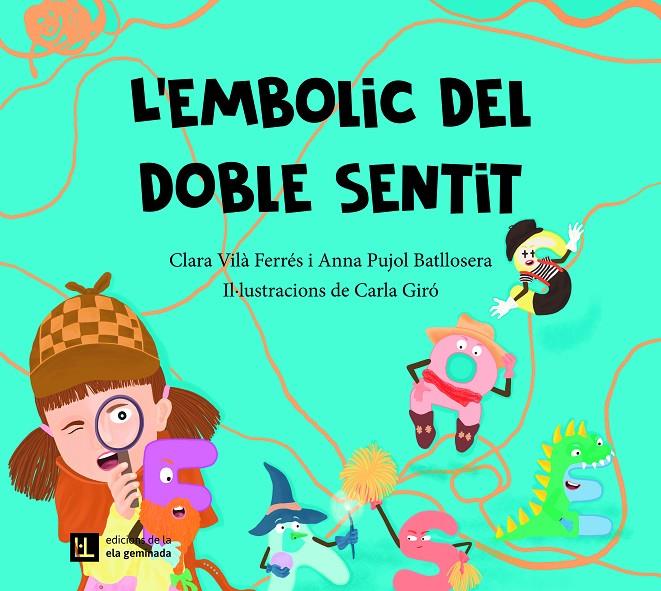 L'embolic del doble sentit | 9788412830422 | Clara Vilà Ferrés ; Anna Pujol Batllosera ; Carla Giró