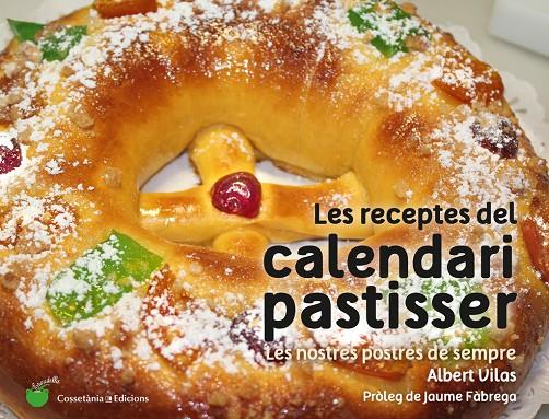 Les receptes del calendari pastisser | 9788490345733 | Albert Vilas Figueras