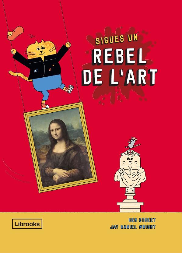 Sigues un rebel de l'art | 9788412274516 | Ben Street ; Jay Daniel Wright