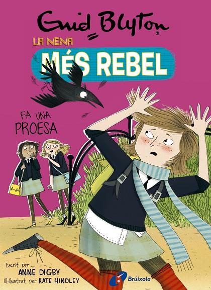 La nena més rebel fa una proesa | 9788499063478 | Anne Digby ; Kate Hindley