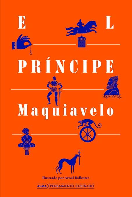 El príncipe | 9788418395222 | Nicolás Maquiavelo ; Arnal Ballester