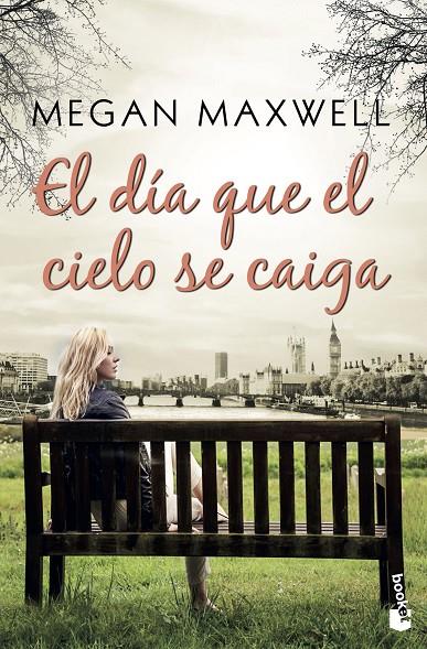 El día que el cielo se caiga | 9788408185574 | Megan Maxwell