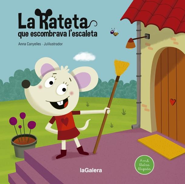 La rateta que escombrava l'escaleta | 9788424666804 | Anna Canyelles ; Julilustrador