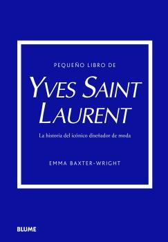 Pequeño libro de Yves Saint Laurent | 9788419499547 | Emma Baxter-Wright