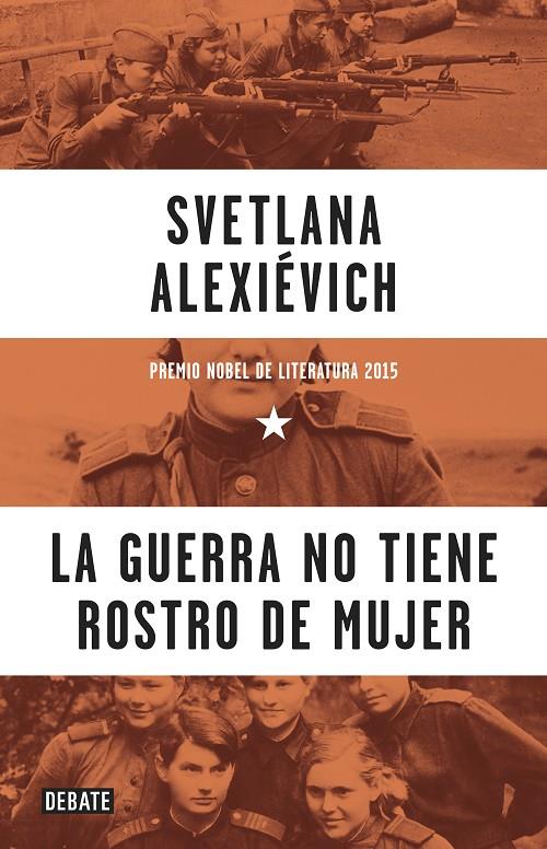 La guerra no tiene rostro de mujer | 9788499925752 | Svetlana Alexiévich