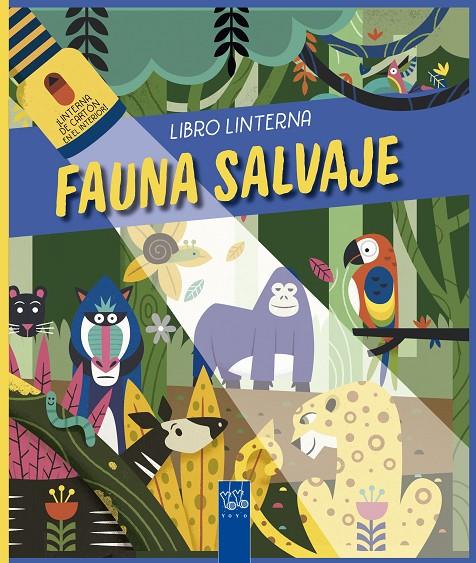 Fauna salvaje : libro linterna | 9788408245216