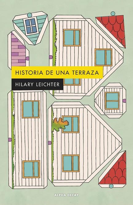 Historia de una terraza | 9788412797015 | Hilary Leichter