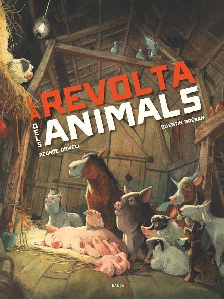 La revolta dels animals | 9788447946563 | George Orwell ; Quentin Gréban