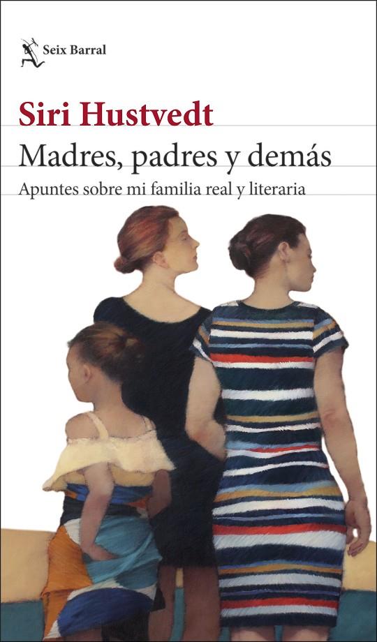 Madres, padres y demás | 9788432239892 | Siri Hustvedt