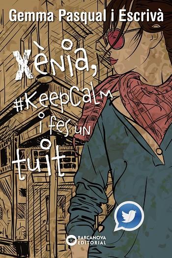 Xènia, #KeepCalm i fes un tuit | 9788448936013 | Gemma Pasqual i Escrivà