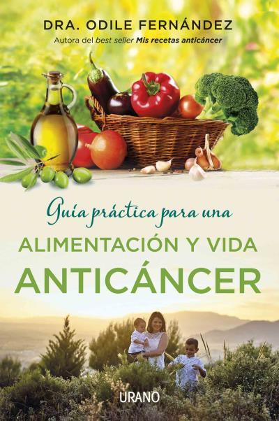 Guía práctica para una alimentación y vida anticáncer | 9788479539177 | Odile Fernández