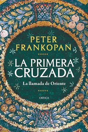 La Primera Cruzada | 9788491993735 | Peter Frankopan