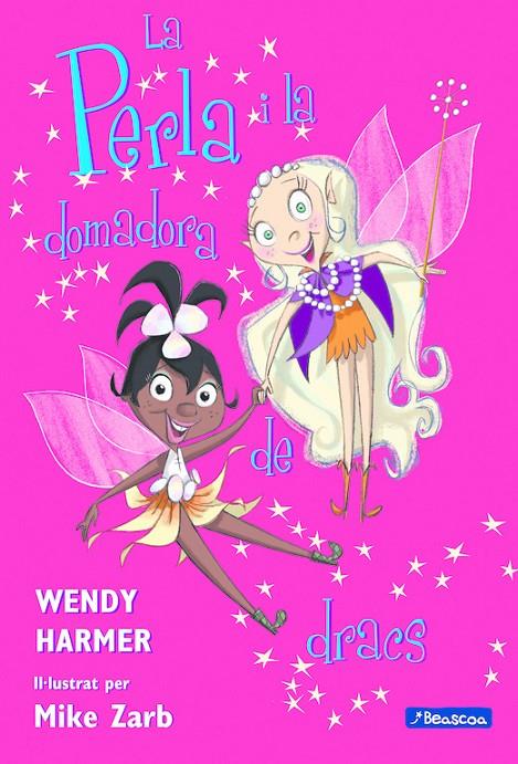 La Perla i la domadora de dracs | 9788448821470 | Wendy Harmer ; Mike Zarb