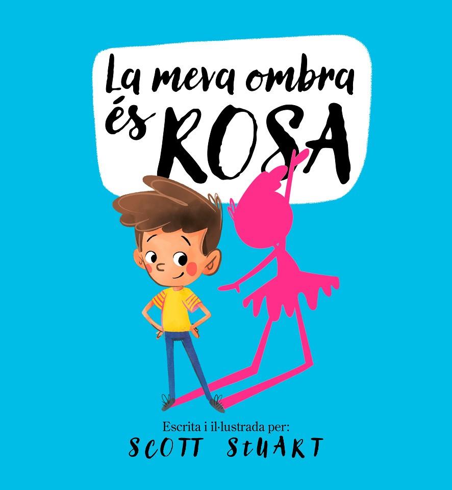 La meva ombra és rosa | 9788448858209 | Scott Stuart