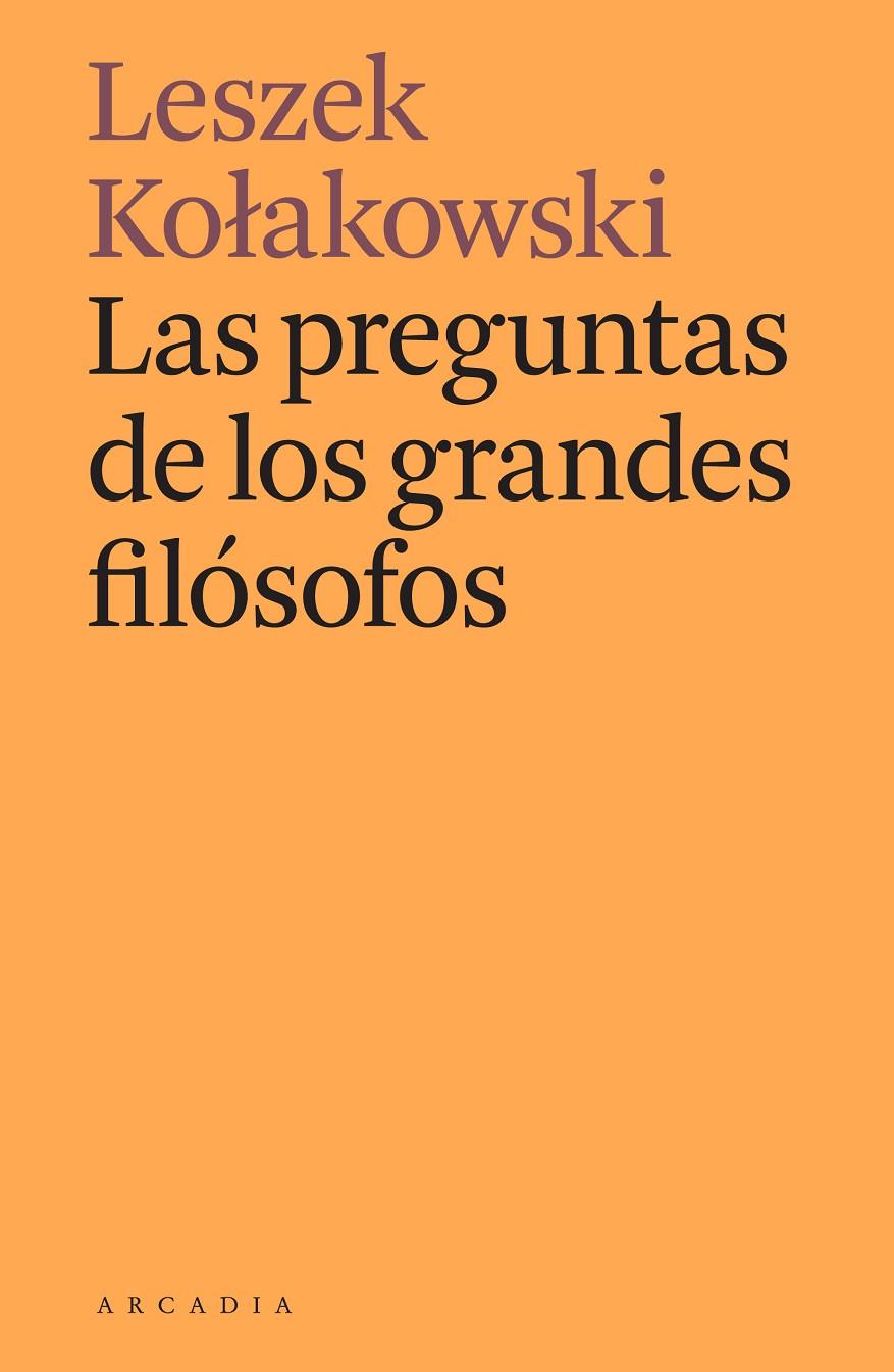 Las preguntas de los grandes filósofos | 9788412373141 | Leszek Kolakowski