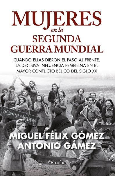 Mujeres en la Segunda Guerra Mundial | 9788419878076 | Miguel Félix Gómez ; Antonio Gámez