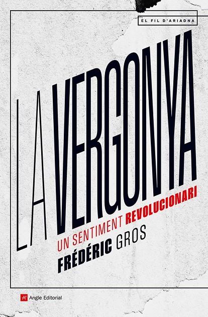 La vergonya : un sentiment revolucionari | 9788419017819 | Frédéric Gros