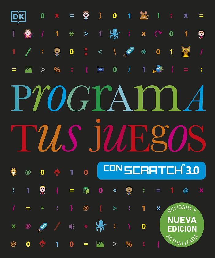 Programa tus juegos con Scratch 3.0. | 9780241703007 | Carol Vorderman