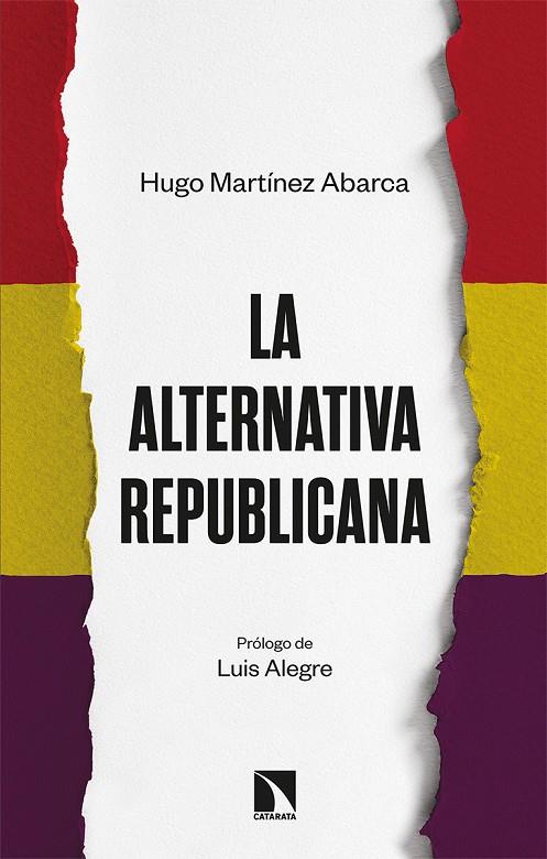 La alternativa republicana | 9788413522548 | Hugo Martínez Abarca